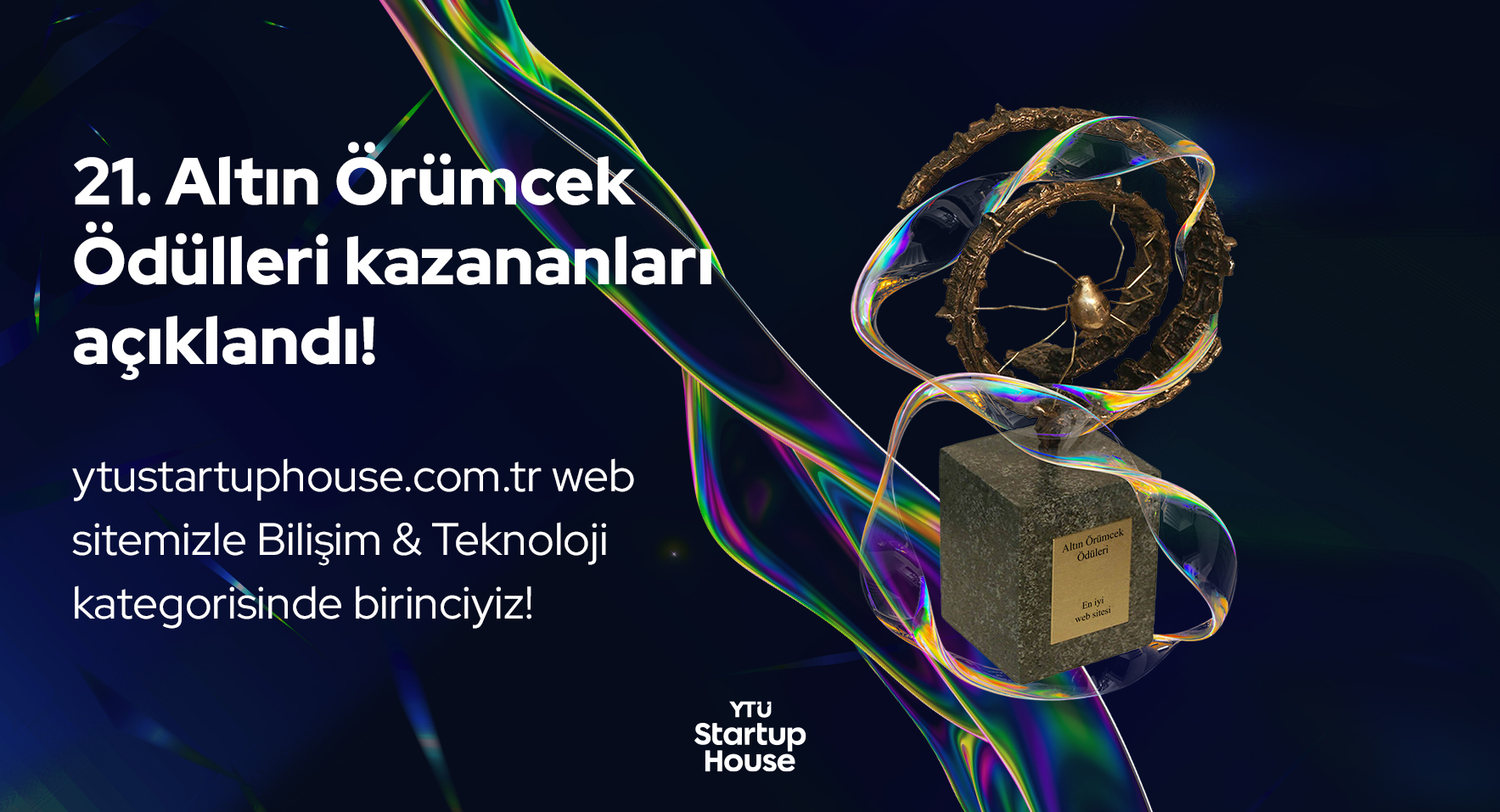 YTU Startup House Web Sitesi 21. Altın Örümcek Ödüllerinde Bilişim & Teknoloji Kategorisinde Birinci Seçildi!